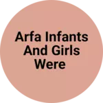 Business logo of Arfa infants and girls were