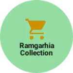 Business logo of Ramgarhia collection