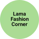 Business logo of Lama fashion corner