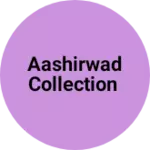 Business logo of Aashirwad collection