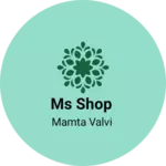 Business logo of Ms Shop