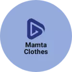 Business logo of Mamta clothes