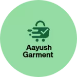 Business logo of Aayush garment