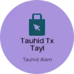 Business logo of Tauhid tx tayl