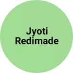 Business logo of Jyoti redimade