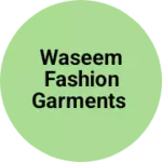 Business logo of Waseem fashion garments