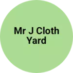 Business logo of Mr j cloth yard