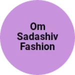 Business logo of Om sadashiv fashion