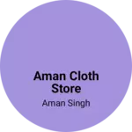 Business logo of Aman cloth store