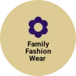 Business logo of Family fashion wear