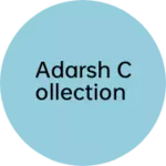 Business logo of ADARSH COLLECTION