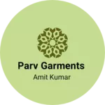 Business logo of Parv garments
