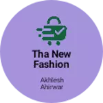 Business logo of Tha new fashion garments