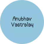 Business logo of Anubhav vastralay