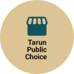 Business logo of Tarun public choice