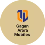 Business logo of Gagan Arora Mobiles