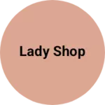 Business logo of Lady shop