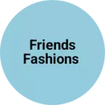 Business logo of Friends Fashions