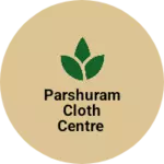 Business logo of Parshuram cloth centre