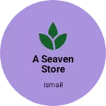 Business logo of A seaven store