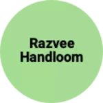 Business logo of Razvee handloom