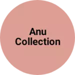 Business logo of Anu collection