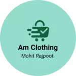 Business logo of AM clothing