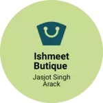 Business logo of Ishmeet Butique