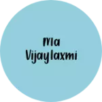 Business logo of MA VIJAYLAXMI