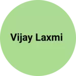 Business logo of Vijay Laxmi