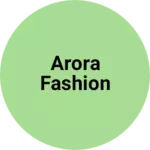Business logo of Arora fashion