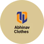 Business logo of Abhinav clothes