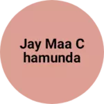 Business logo of Jay maa chamunda
