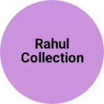 Business logo of Rahul Collection