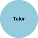 Business logo of Talor