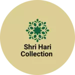 Business logo of Shri Hari collection