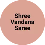Business logo of Shree Vandana saree