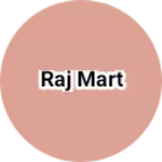 Business logo of Raj Mart