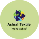 Business logo of Ashraf textile