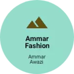 Business logo of Ammar fashion Display