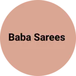 Business logo of Baba sarees