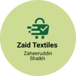 Business logo of Zaid textiles