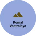 Business logo of Komal Vastralaya