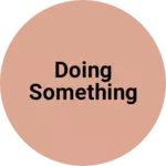 Business logo of Doing something