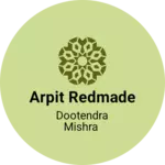 Business logo of Arpit redmade