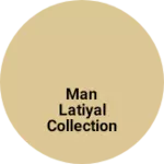 Business logo of Man latiyal collection boutique