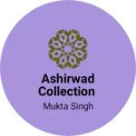 Business logo of Ashirwad collection