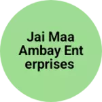 Business logo of Jai Maa Ambay Enterprises