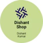Business logo of Dishant shop