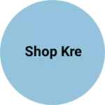 Business logo of Shop kre